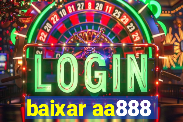 baixar aa888